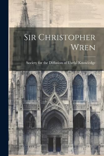 Cover image for Sir Christopher Wren