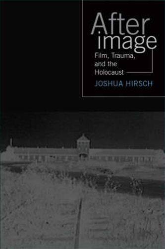 Cover image for Afterimage: Film, Trauma And The Holocaust