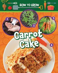 Cover image for How to Grow Carrot Cake