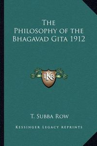 Cover image for The Philosophy of the Bhagavad Gita 1912