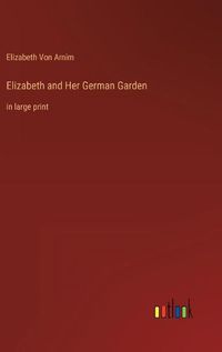 Cover image for Elizabeth and Her German Garden