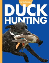 Cover image for Curious about Duck Hunting