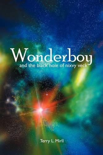 Cover image for Wonderboy and the Black Hole of Nixvy Veck