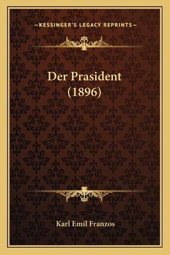 Cover image for Der Prasident (1896)