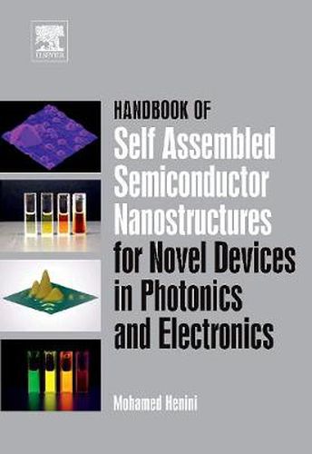 Cover image for Handbook of Self Assembled Semiconductor Nanostructures for Novel Devices in Photonics and Electronics