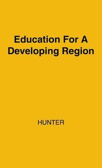 Cover image for Education for a Developing Region: A Study in East Africa