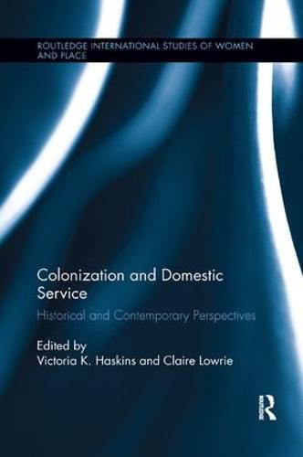 Cover image for Colonization and Domestic Service: Historical and Contemporary Perspectives