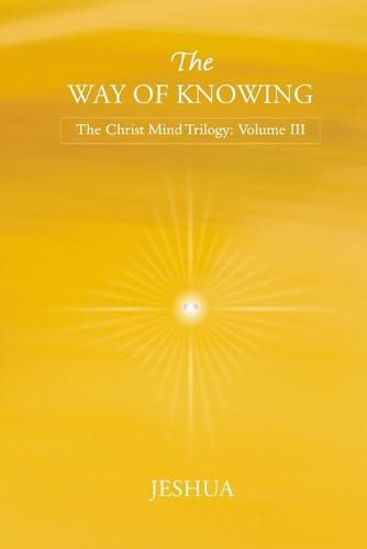 Cover image for The Way of Knowing: Christ Mind Trilogy: Volume III