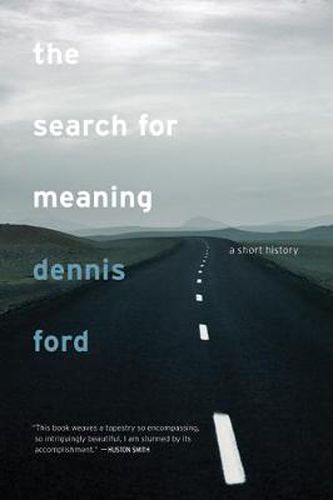 Cover image for The Search for Meaning: A Short History