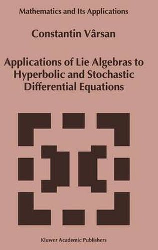 Cover image for Applications of Lie Algebras to Hyperbolic and Stochastic Differential Equations