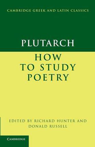 Cover image for Plutarch: How to Study Poetry (De audiendis poetis)
