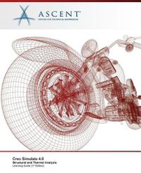 Cover image for Creo Simulate 4.0: Structural and Thermal Analysis