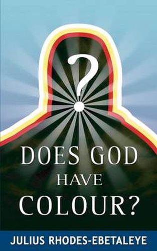 Cover image for Does God Have Colour?