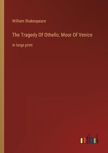 Cover image for The Tragedy Of Othello, Moor Of Venice