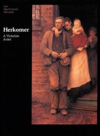 Cover image for Herkomer: A Victorian Artist