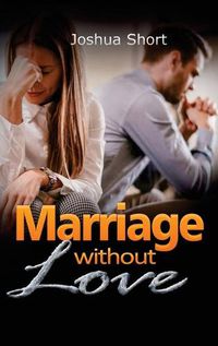 Cover image for Marriage Without Love