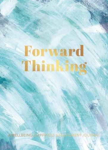 Cover image for Forward Thinking: A Wellbeing & Happiness Journal