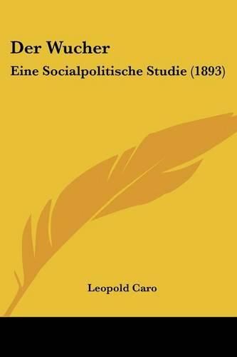 Cover image for Der Wucher: Eine Socialpolitische Studie (1893)