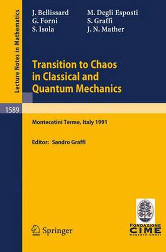 Cover image for Transition to Chaos in Classical and Quantum Mechanics: Lectures given at the 3rd Session of the Centro Internazionale Matematico Estivo (C.I.M.E.) held in Montecatini Terme, Italy, July 6 - 13, 1991