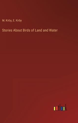 Cover image for Stories About Birds of Land and Water