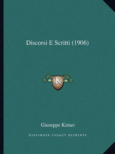 Discorsi E Scritti (1906)