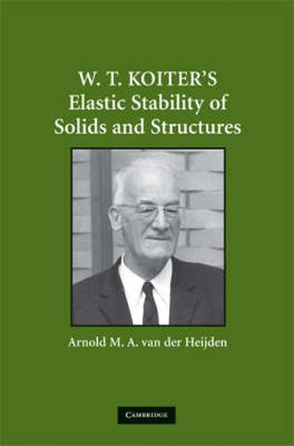 W. T. Koiter's Elastic Stability of Solids and Structures