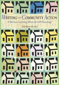 Cover image for Writing and Community Action: A Service-Learning Rhetoric with Readings