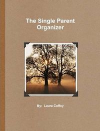 Cover image for The Single Parent Organizer (Paperback)