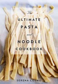 Cover image for The Ultimate Pasta and Noodle Cookbook