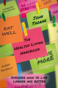 Cover image for The Healthy Living Handbook