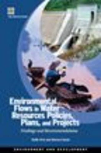 Cover image for Environmental Flows in Water Resources Policies, Plans, and Projects: Findings and Recommendations