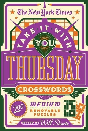 The New York Times Take It with You Thursday Crosswords: 200 Removable Puzzles
