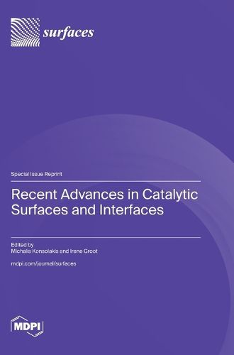 Cover image for Recent Advances in Catalytic Surfaces and Interfaces