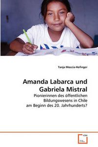 Cover image for Amanda Labarca Und Gabriela Mistral