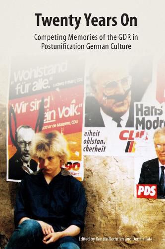 Cover image for Twenty Years On: Competing Memories of the GDR in Postunification German Culture