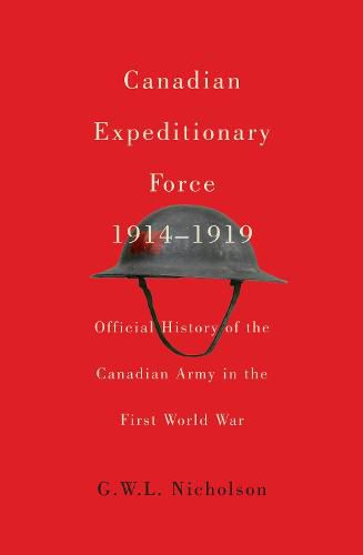 Cover image for Canadian Expeditionary Force, 1914-1919: Official History of the Canadian Army in the First World War