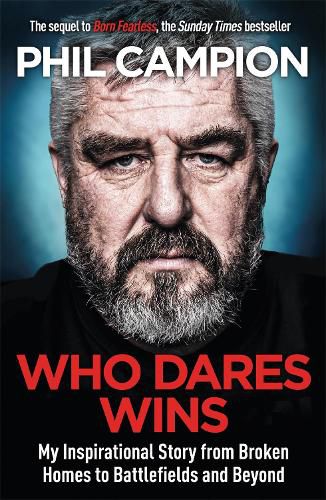 Cover image for Who Dares Wins: The sequel to BORN FEARLESS, the Sunday Times bestseller