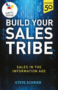 Cover image for Build Your Sales Tribe: Sales in the Information Age