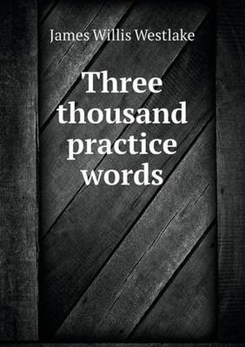 Cover image for Three thousand practice words