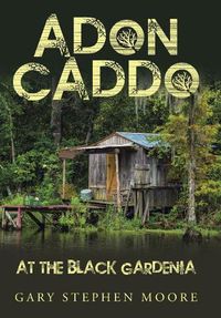 Cover image for Adon Caddo at the Black Gardenia