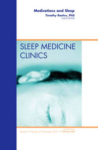 Cover image for Medications and Sleep, An Issue of Sleep Medicine Clinics