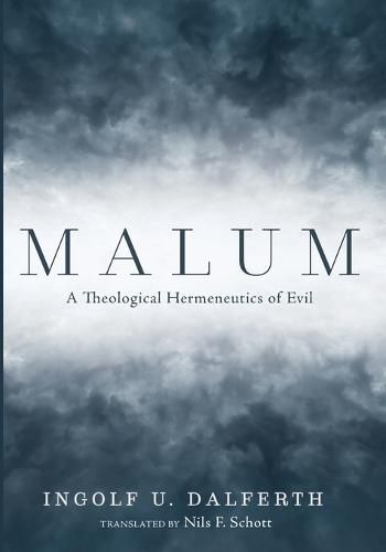 Cover image for Malum: A Theological Hermeneutics of Evil