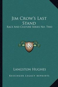 Cover image for Jim Crow's Last Stand: Race and Culture Series No. Two