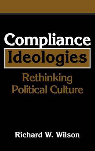 Compliance Ideologies: Rethinking Political Culture