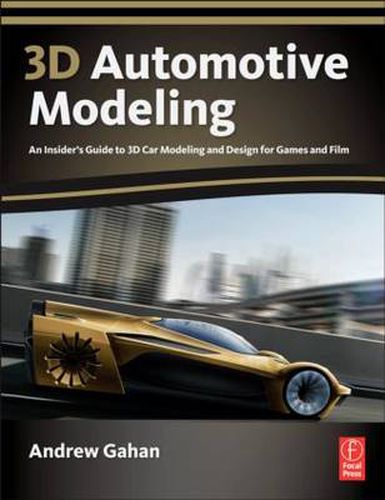 Cover image for 3d Automotive Modeling: An Insider's Guide to 3d Car Modeling and Design for Games and Film