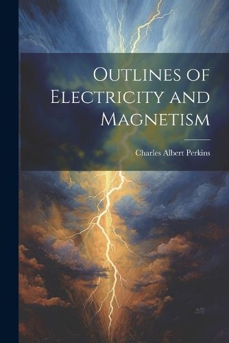 Cover image for Outlines of Electricity and Magnetism