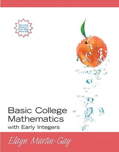 Cover image for Basic College Mathematics with Early Integers Value Pack (Includes Math Study Skills & CD Lecture Series )