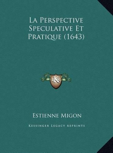 La Perspective Speculative Et Pratique (1643)