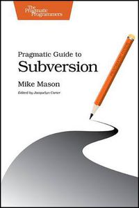 Cover image for Pragmatic Guide to Subversion