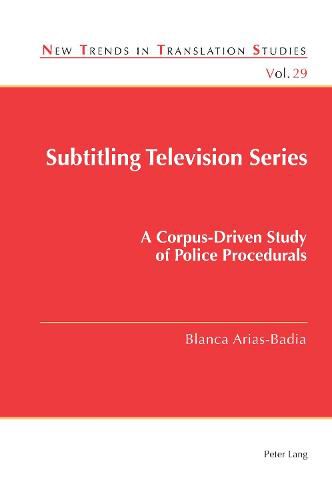 Cover image for Subtitling Television Series: A Corpus-Driven Study of Police Procedurals